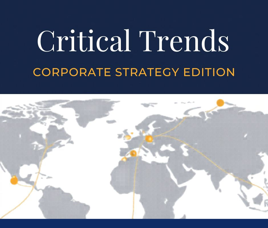 Critical Trends: Corporate Strategy Edition